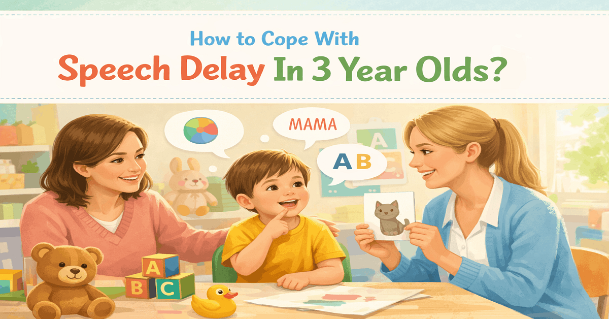 How to Cope With Speech Delay In 3 Year Olds